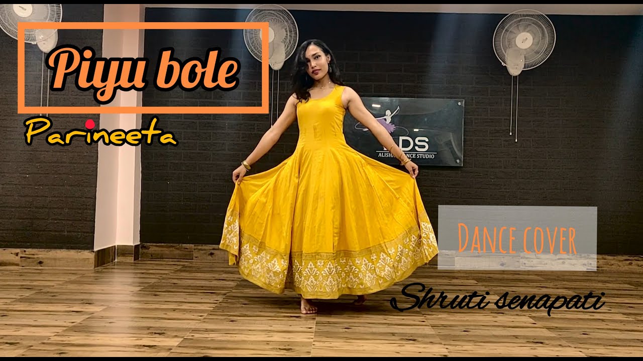 PIYU BOLE | Parineeta | Dance Cover | Shruti Senapati |