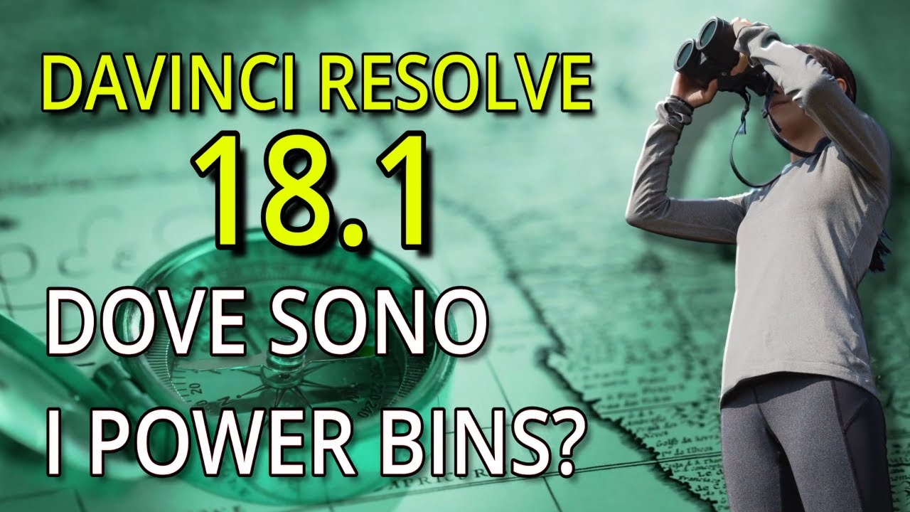 DaVinci Resolve 18.1 - CHI ha visto i POWER BINS ?