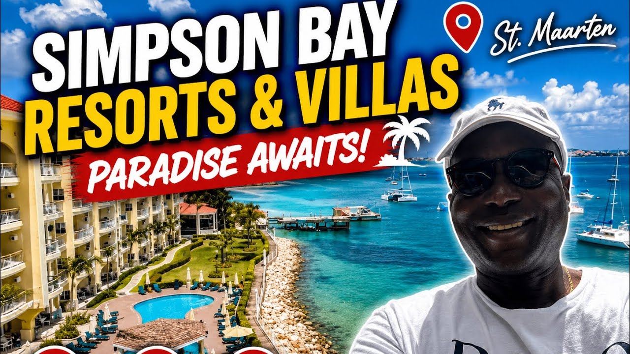 St. Maarten’s Simpson Bay Resort & Villas: My Honest Experience
