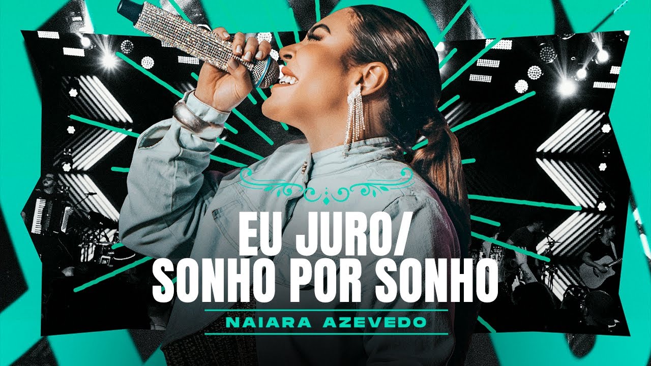 Naiara Azevedo - Eu Juro / Sonho por Sonho  #Releituras
