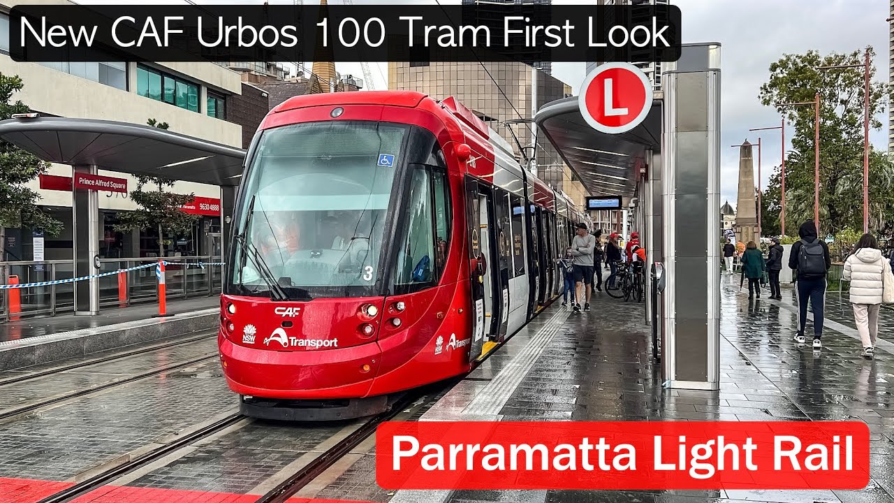 Transport for Sydney Vlog 823: Parramatta Light Rail - New CAF Urbos 100 Tram First Look