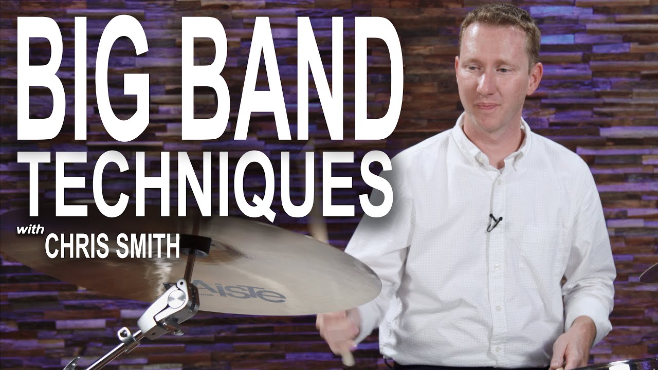 Chris Smith - Big Band Techniques - jazzdrumhang.com