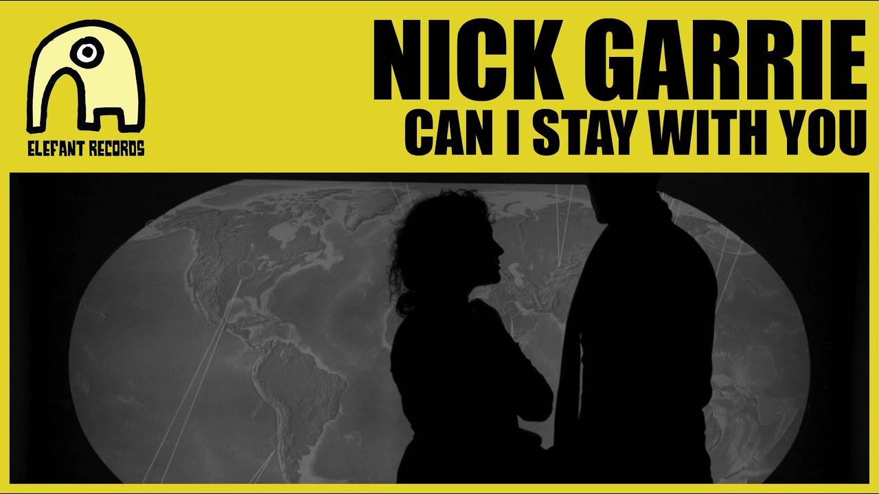 NICK GARRIE - Can I Stay With You [Official]