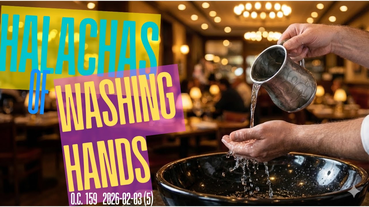 Halachas of Washing Hands 159 - Zachariash (5)