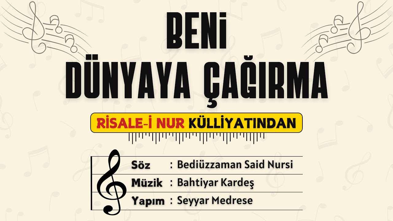 Beni Dünyaya Çağırma | Risale-i Nur Külliyatından