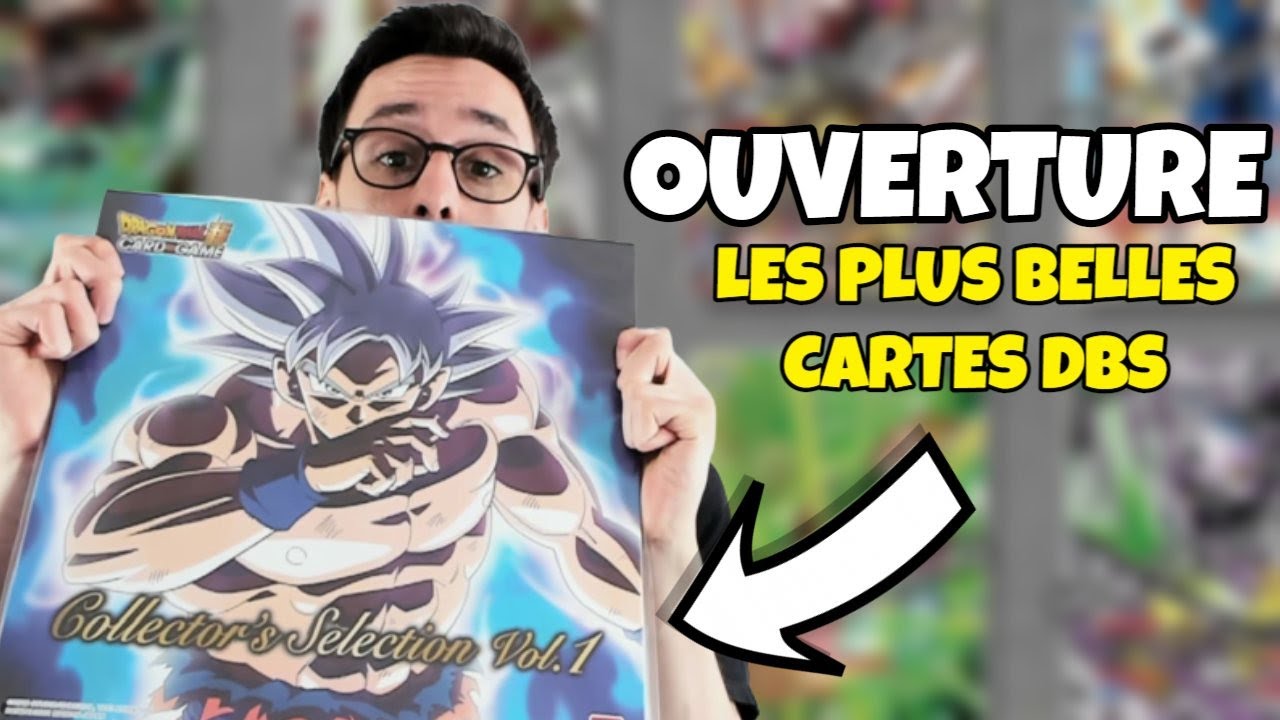 OUVERTURE COLLECTOR'S SELECTION VOL.1 !  LES PLUS BELLES CARTE  DRAGON BALL SUPER CARD GAME FR