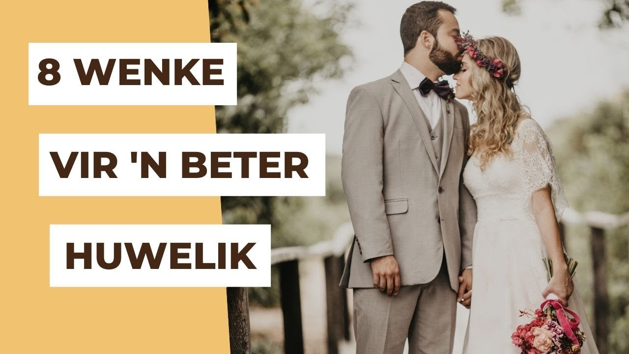 8 Wenke Vir 'n Beter Huwelik