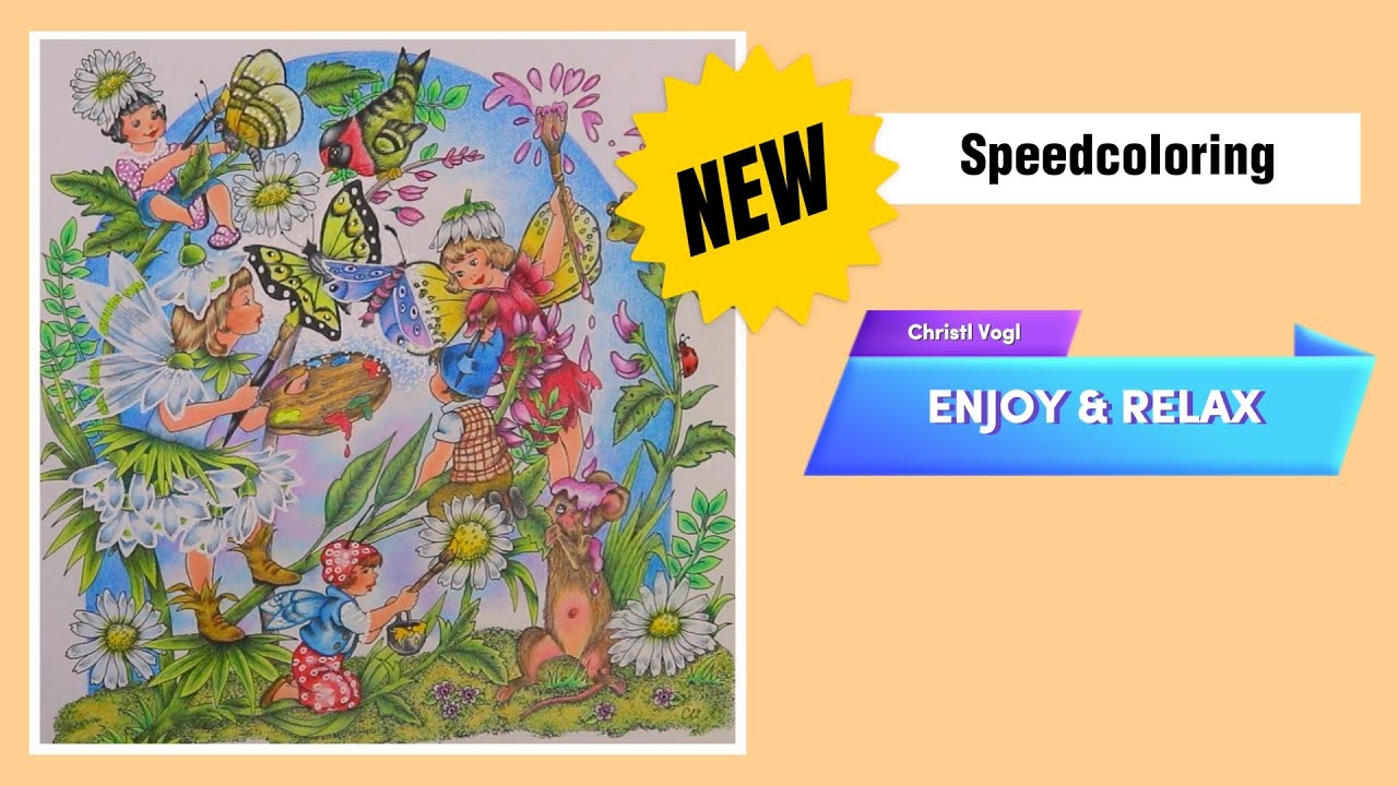 Enjoy & Relax - Speedcoloring - Abenteuer der Bl&uuml;tenelfen by Christl Vogl