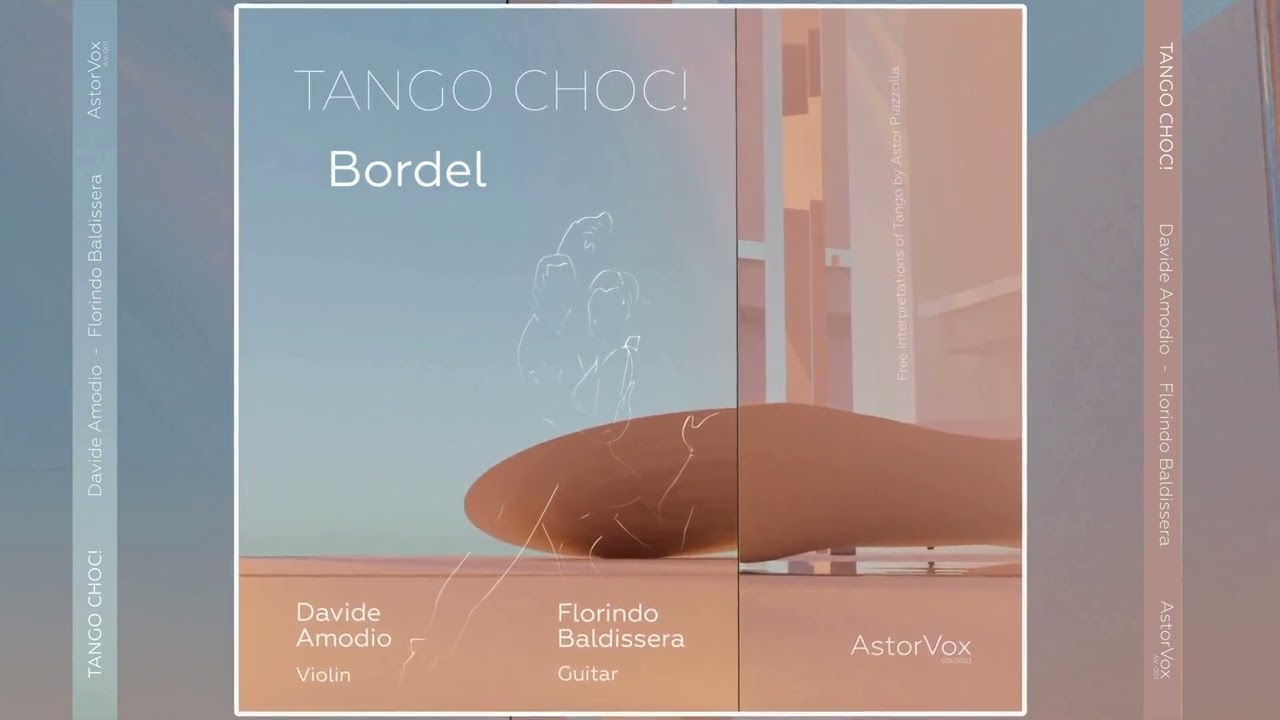 Davide Amodio & Florindo Baldissera - Bordel - Album: Tango Choc!