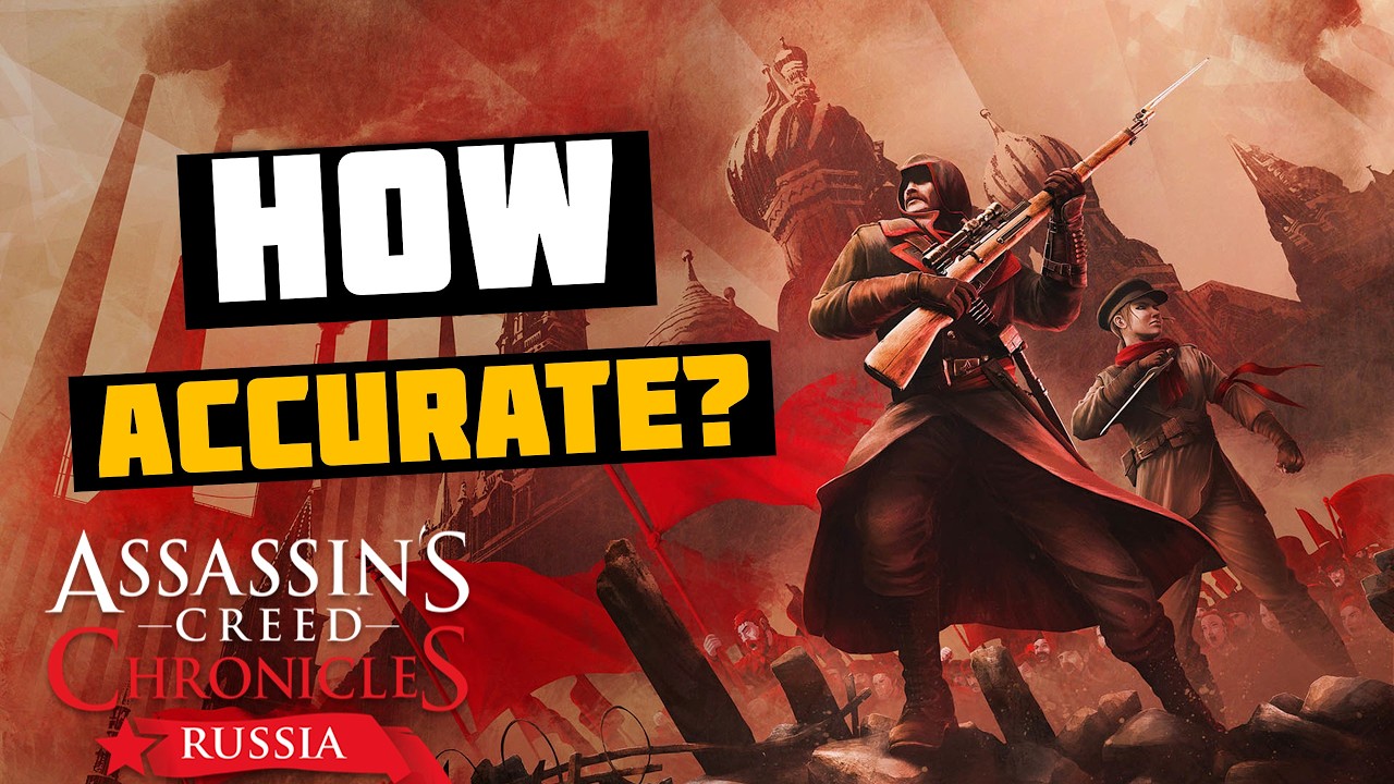 Assassin's Creed Chronicles: Russia - Historical Review