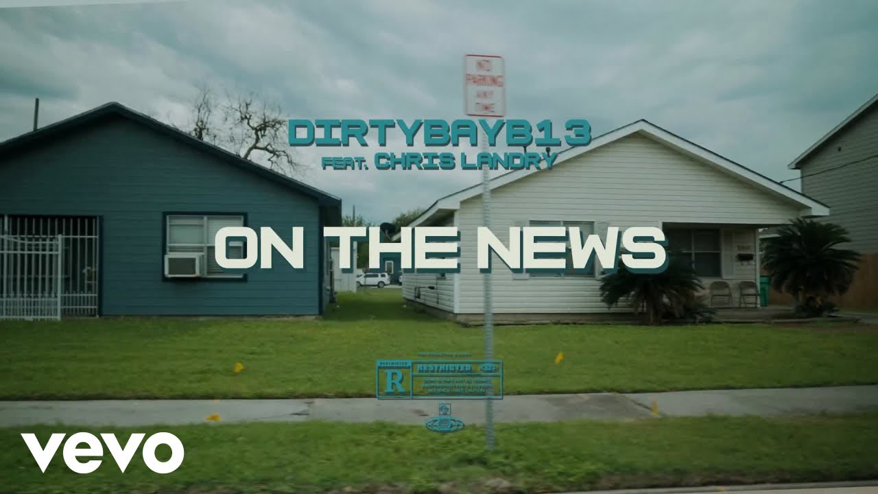 DirtyBayb13 - On The News (Official Music Video) ft. Chris Landry