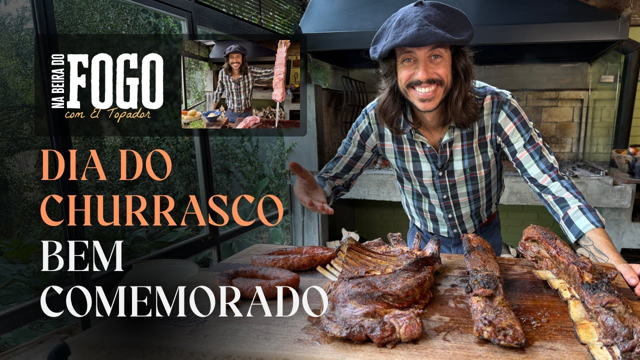 PARRILLA CHEIA PRA CELEBRAR O DIA DO CHURRASCO | Na Beira do Fogo com El Topador [Ep. 162]