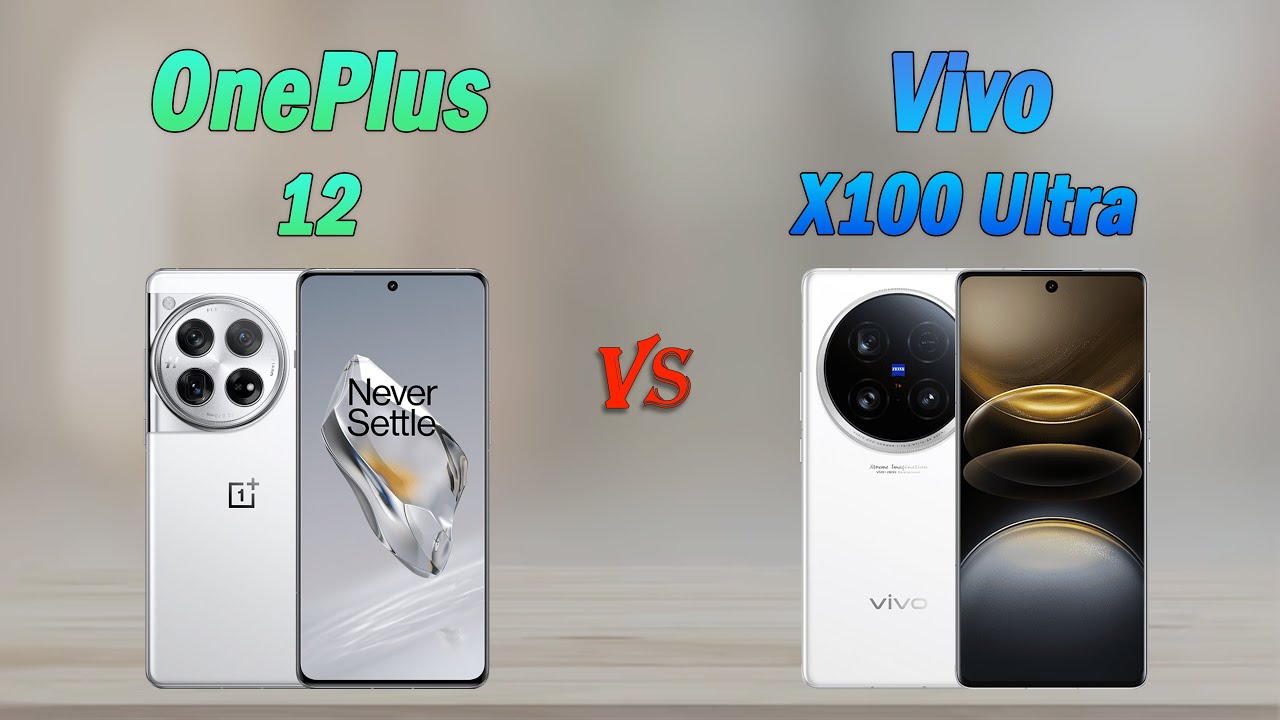 OnePlus 12 vs Vivo X100 Ultra - Full Specs, Which one is Better?