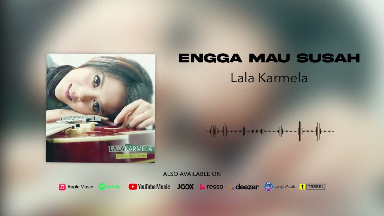 Lala Karmela - Engga Mau Susah (Official Audio)