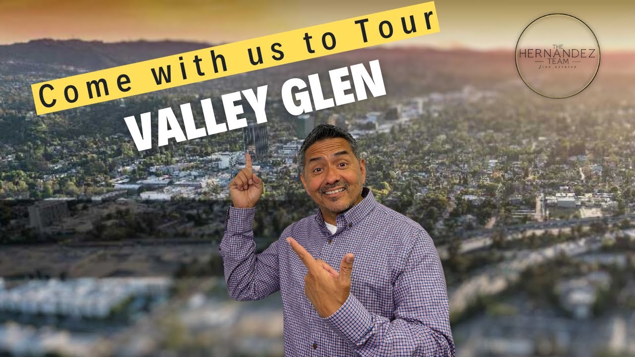 🏡 Valley Glen California Real Estate Tour: Streets, Landmarks, Homes & More! 🌟