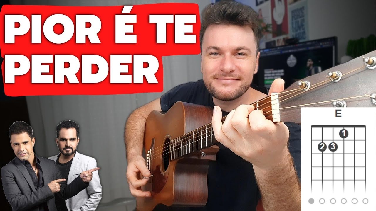 Como Tocar - PIOR É TE PERDER - Zezé Di Camargo & Luciano - Versão SIMPLIFICADA no Violão✅