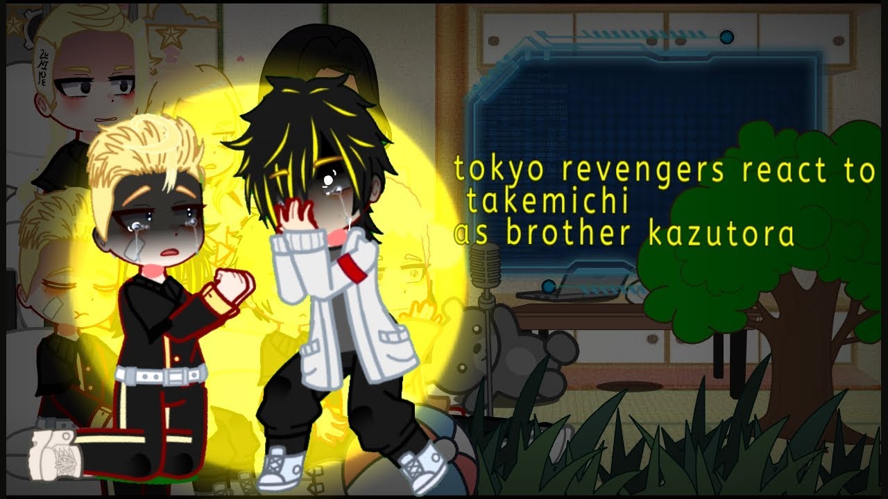 tokyo revengers react to takemichi as brother kazutora