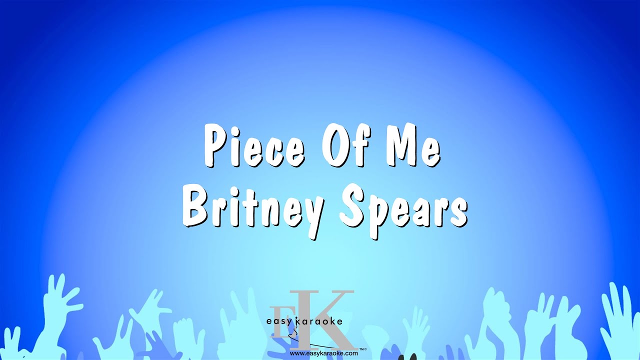 Piece Of Me - Britney Spears (Karaoke Version)