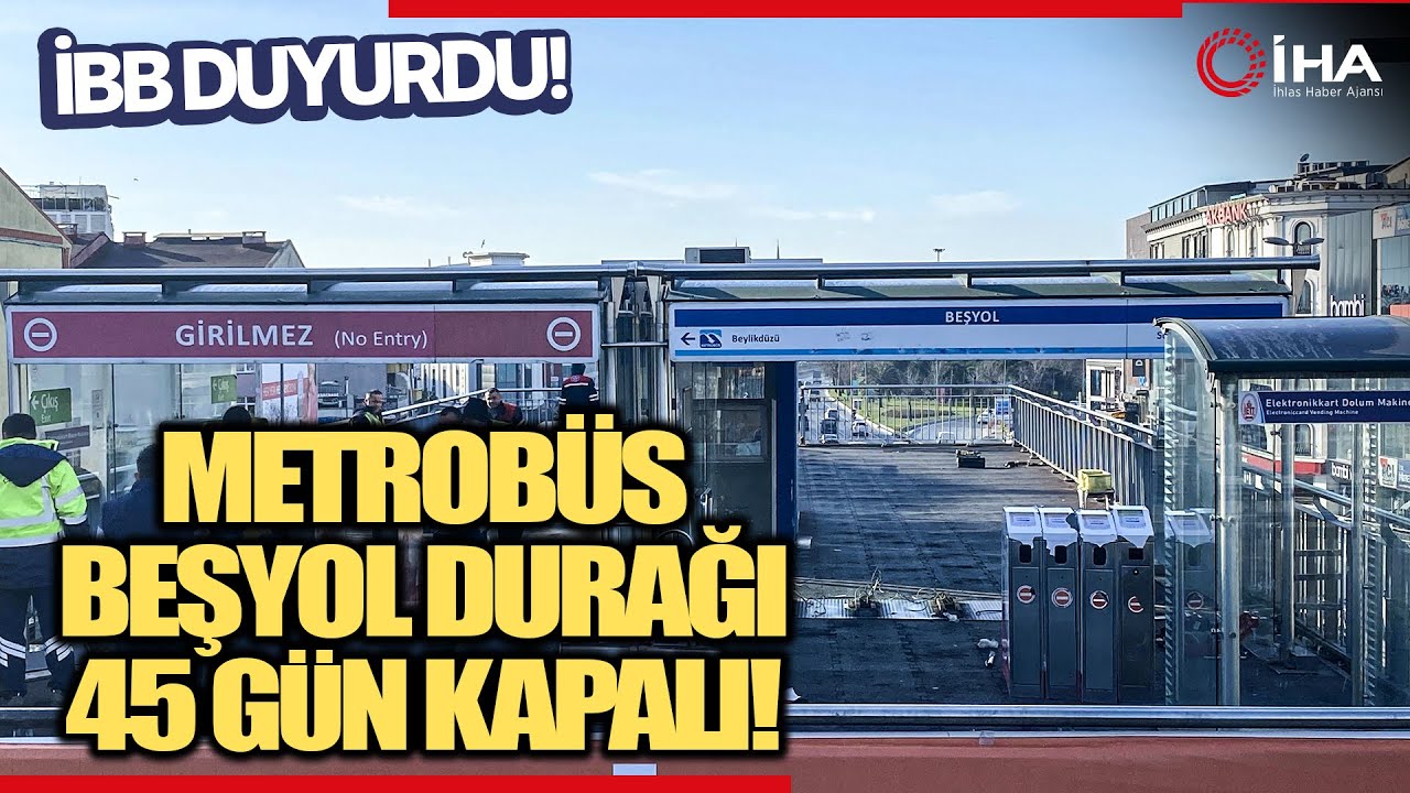 Metrobüs Durağı 45 Gün Kapalı Olacak!