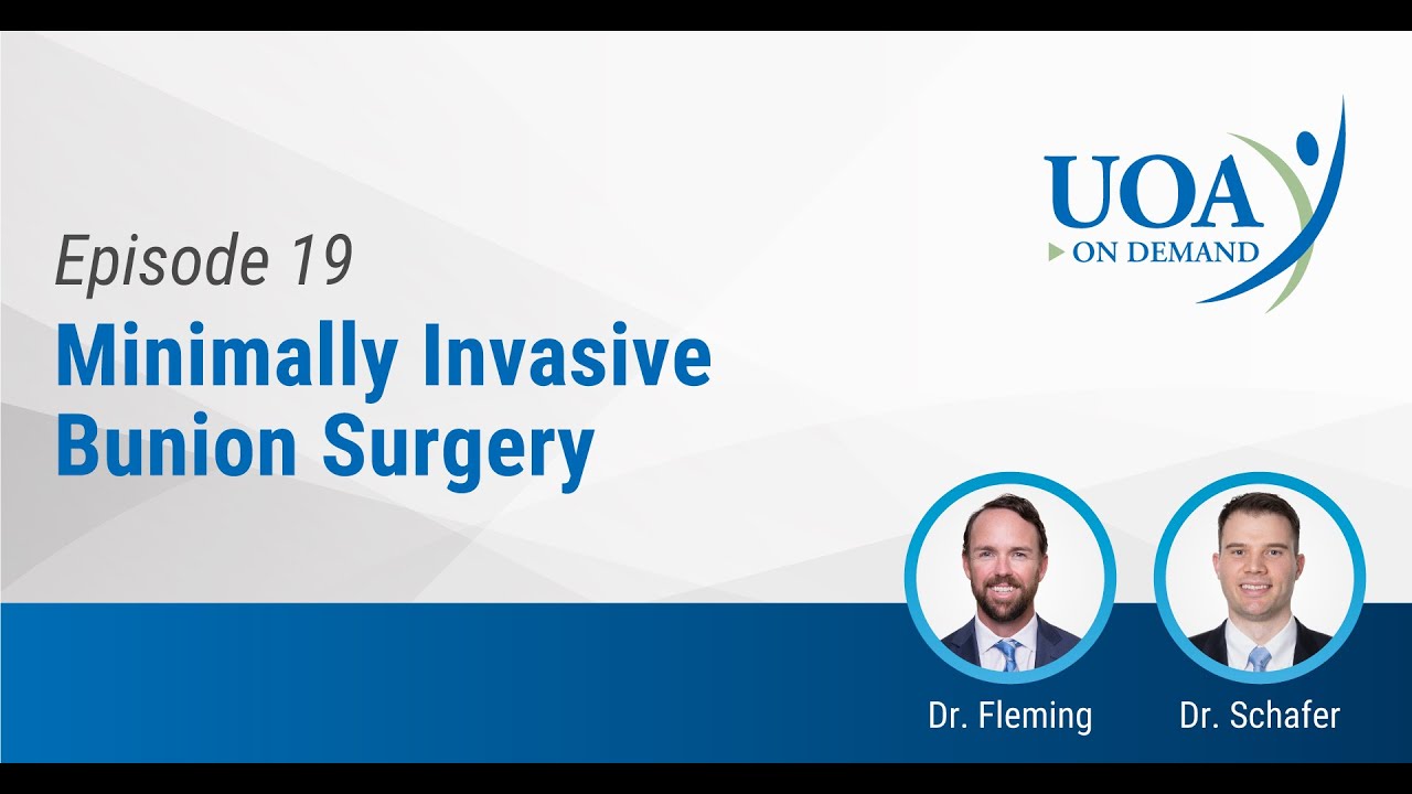 UOA On Demand: Minimally Invasive Bunion Surgery