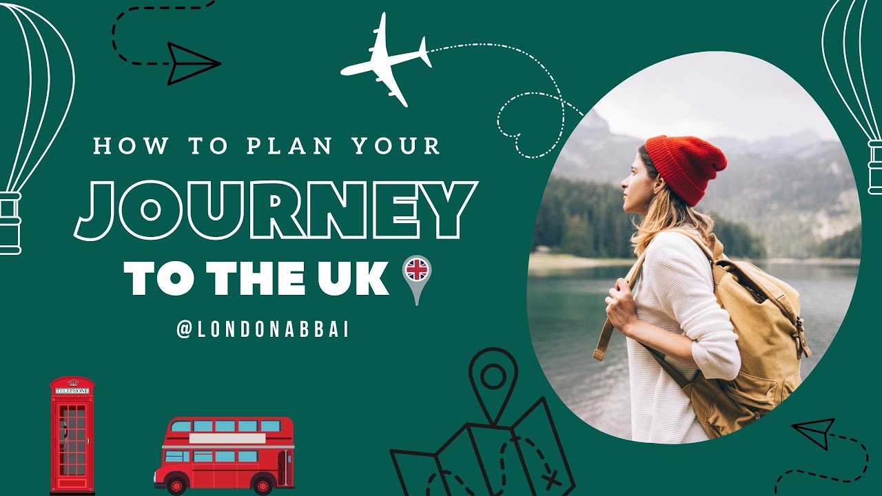 How to Plan Your Journey to the UK as International Student by @londonabbai