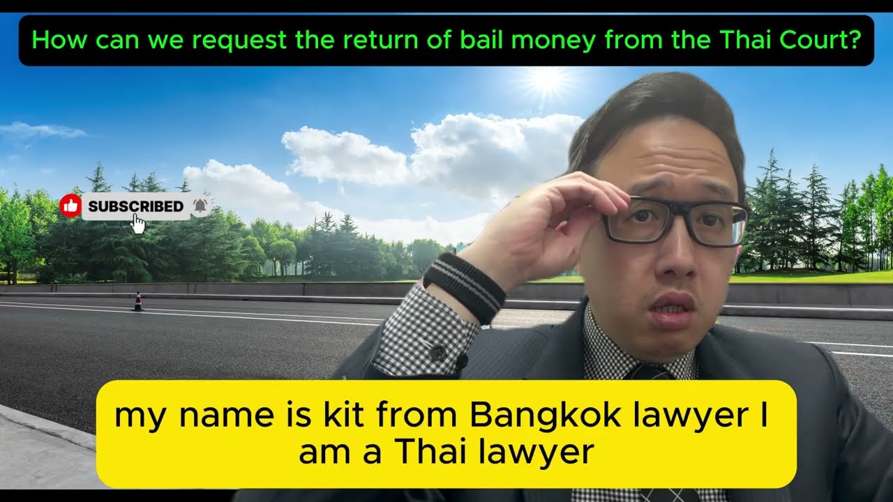 How can we request the return of bail money from the Thai Court?