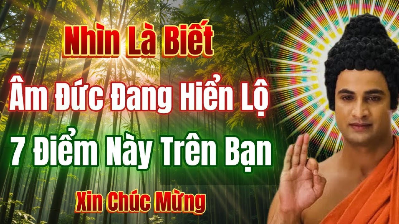 Tu tại gia nếu xuất hiện 1 trong 7 điểm n&agrave;y, &Acirc;m đức đ&atilde; hiển lộ, xin ch&uacute;c mừng!