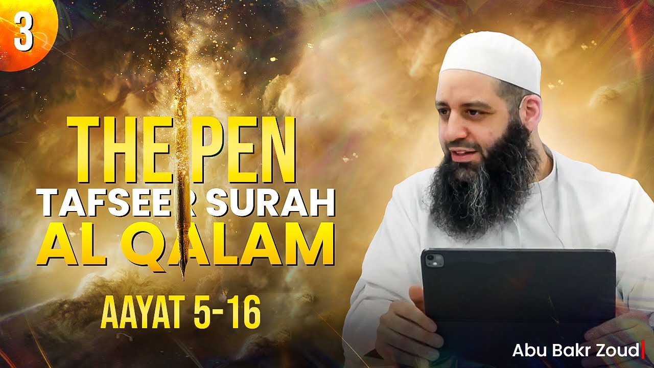 Tafseer Surah Al Qalam (The Pen) | Part 3/5 | ayaat 5 - 16 | Abu Bakr Zoud