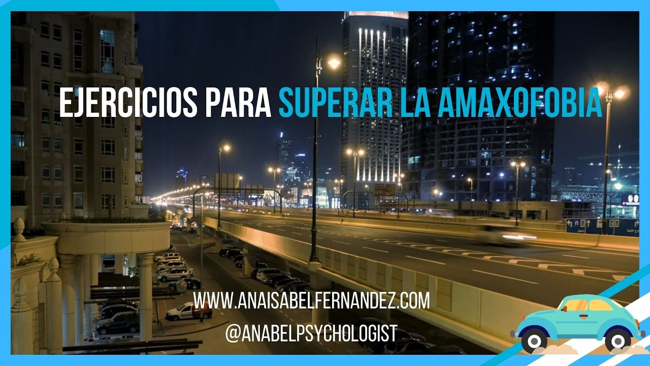 Superar el miedo a conducir | Amaxofobia | Ejercicios para superar la amaxofobia