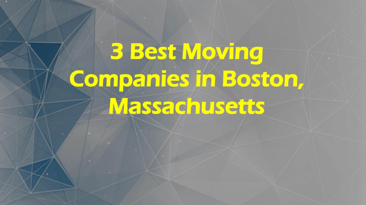 3 Best Moving Companies in Boston, Massachusetts | Moving Services