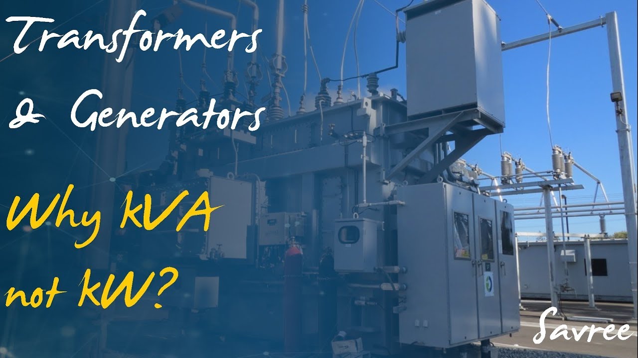 Why Transformers & Generators Rated In kVA And Not kW ?