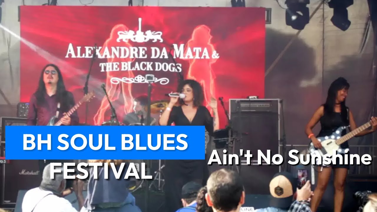 Ain't No Sunshine - Alexandre da Mata & the Black Dogs