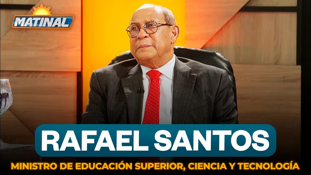 Rafael Santos Badía - Ministro de Educación Superior, Ciencia y Tecnología (Mescyt)