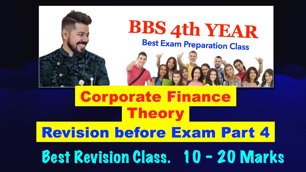 Corporate Finance Theory !! Best Revision Before Exam !! BBS 4th Year !!