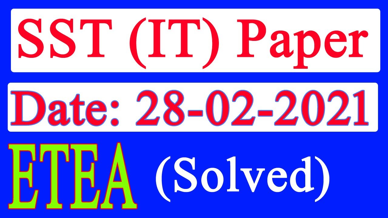 ETEA SST IT Past Paper Held on 28-02-2021 | SST IT Past Papers | ETEA Past Papers | InfoUstaad