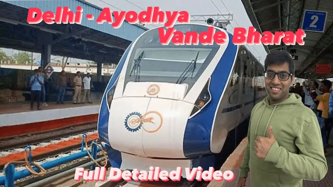 Поездка на экспрессе Vande Bharat в Дели-Айодхью | Новая железнодорожная станция Айодхья-Дхам