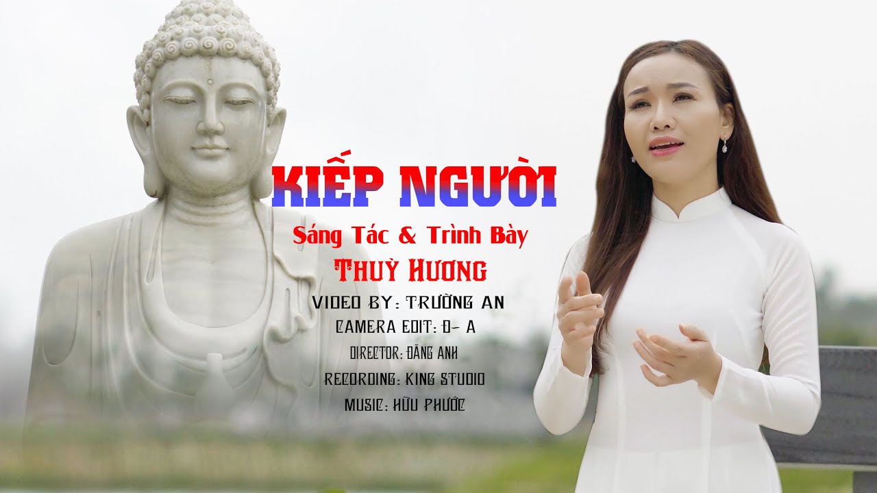 Kiếp Người. Bài Hát Về Đạo Và Đời Hay Nhất | Thuỳ Hương | Nghe Thật Ý Nghĩa Kiếp Nhân Sinh Cõi Tạm.