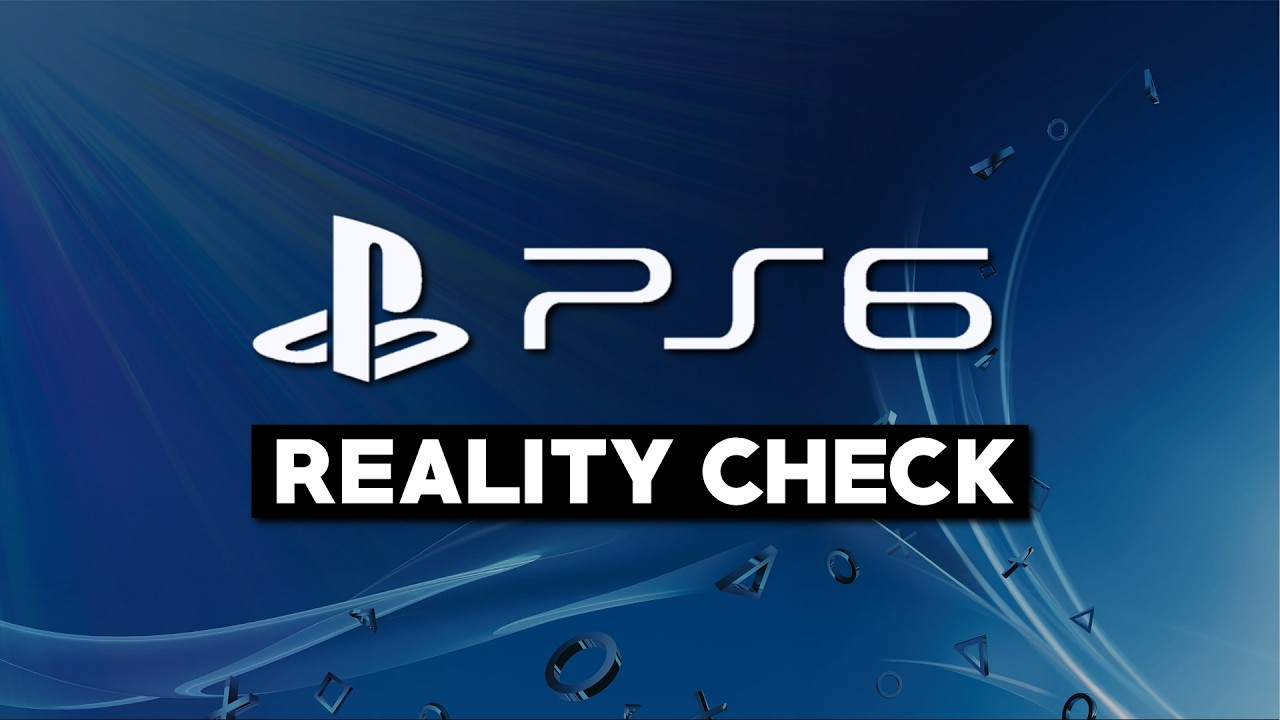 The PS6 Reality Check