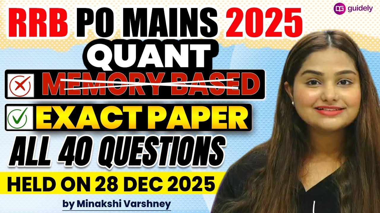 RRB PO MAINS 2025 Quant Exact Paper | RRB PO MAINS QUANT MEMORY BASED PAPER By Minakshi Ma’am