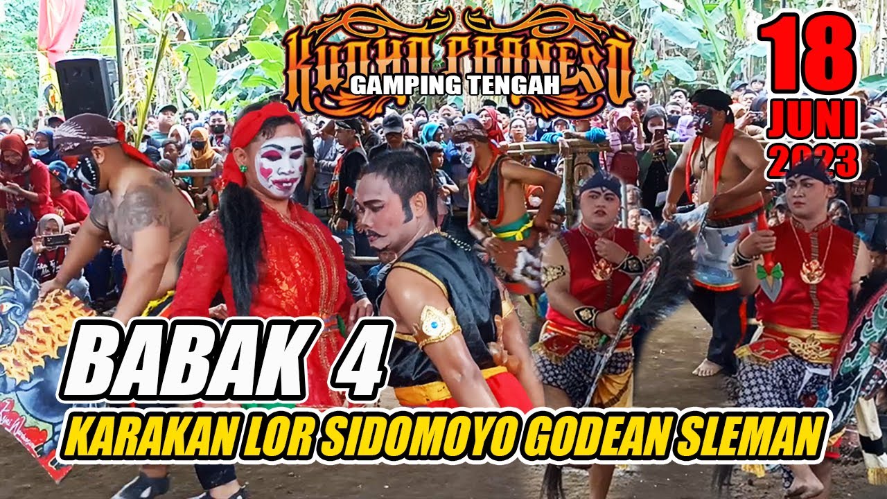 KUDHO PRANESO BABAK 4 - KARAKAN SIDOMOYO GODEAN SLEMAN || 18 JUNI 2023