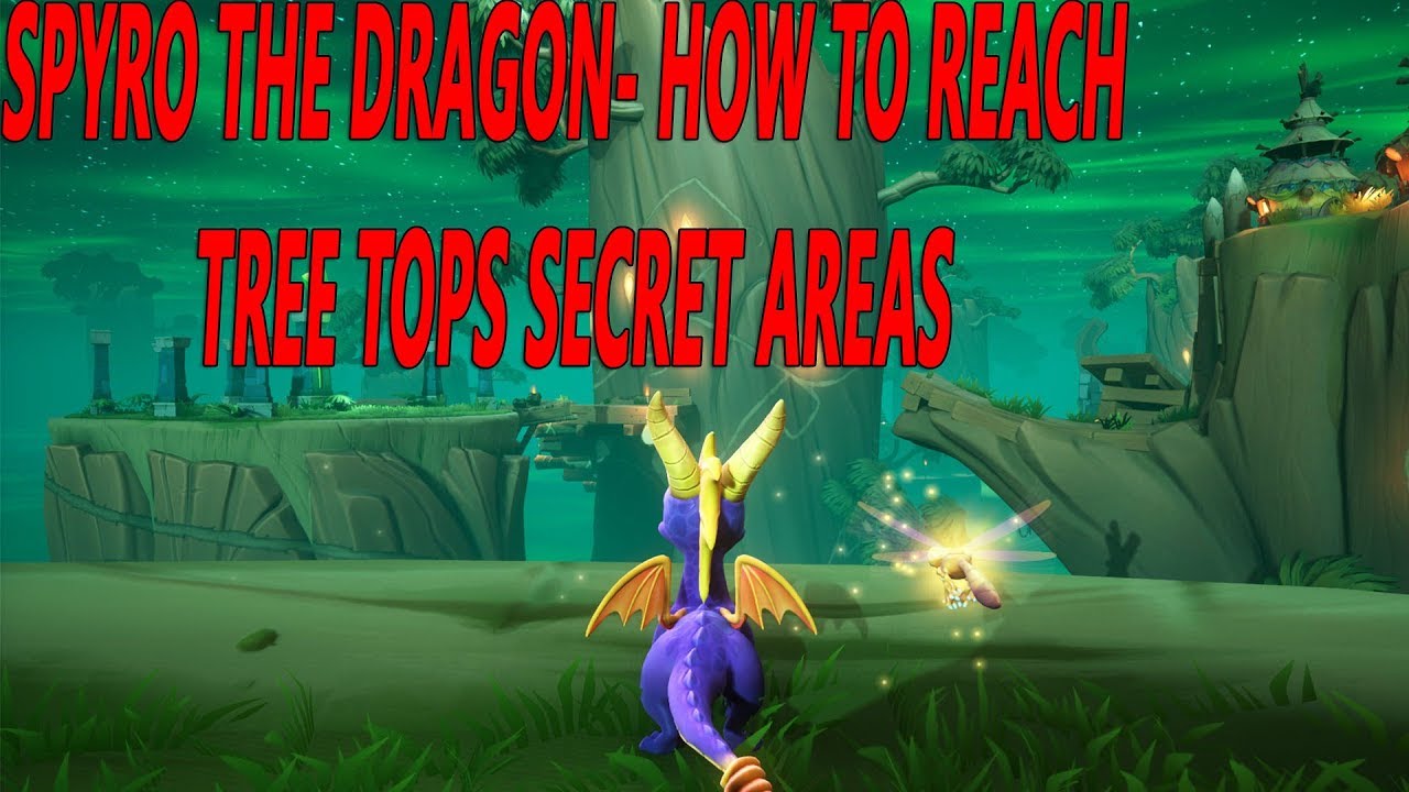 Spyro the Dragon- How to Reach Tree Tops Secret Areas