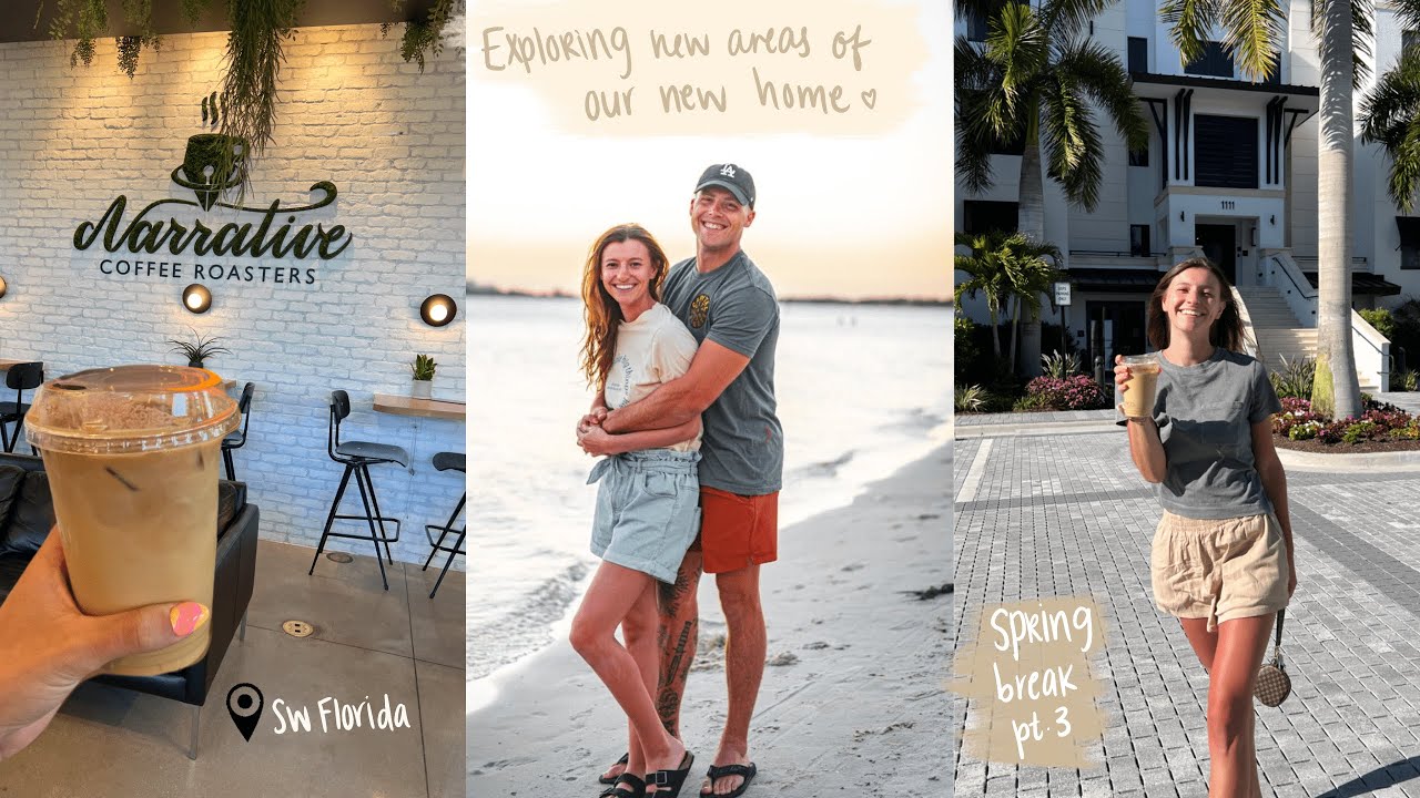 SPRING BREAK pt 3: exploring new areas, coffee shops, + good food in Naples & Fort Myers