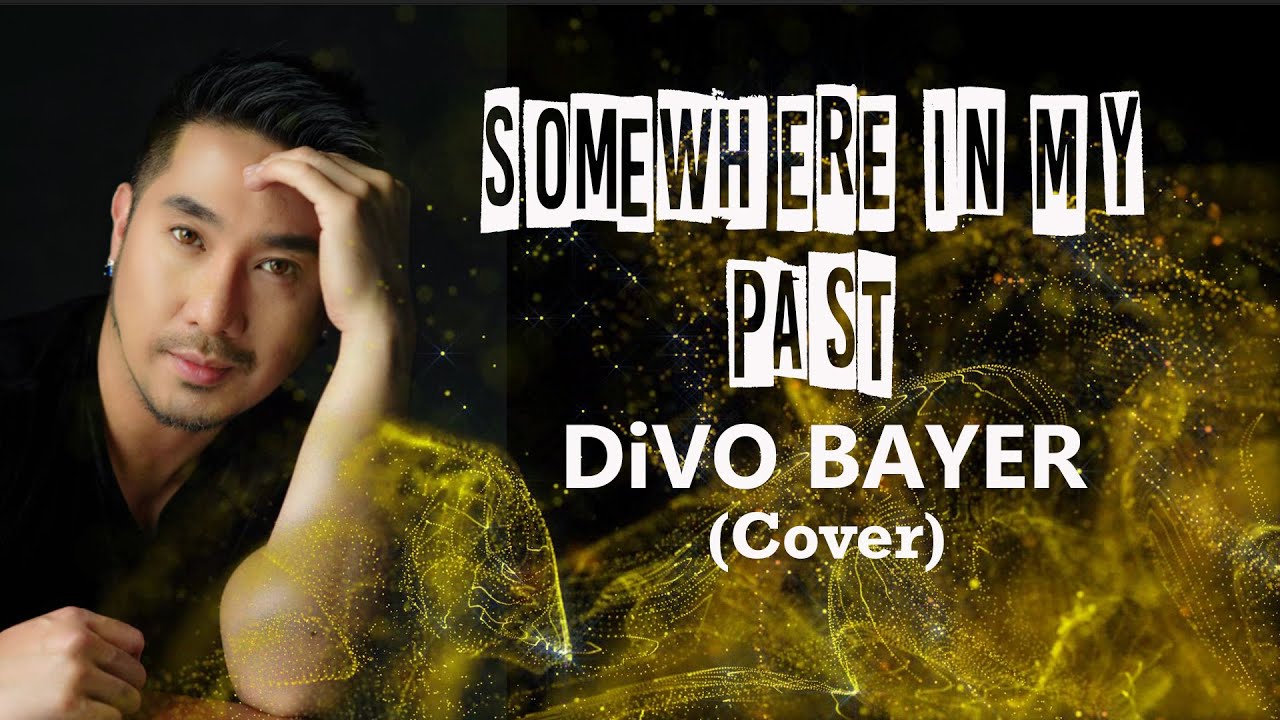 Somewhere In My Past ~ Julie Vega  (Cover) by Divo Bayer