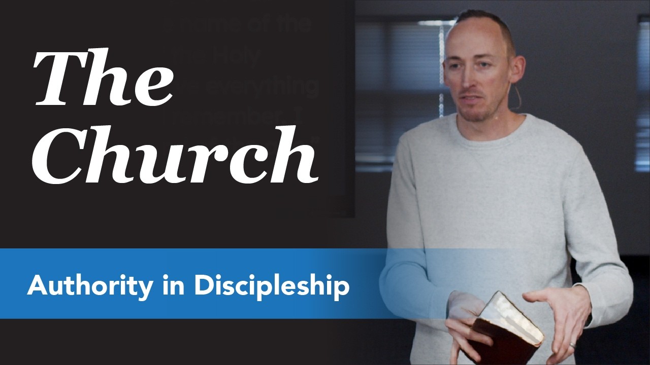Church on Mission | Authority in Discipleship | Church Leadership