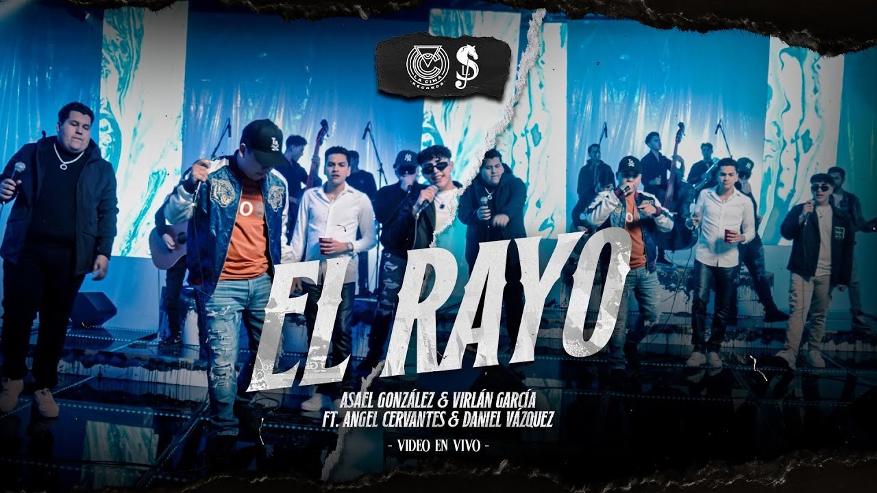 Asael González x Virlán García ft. Angel Cervantes y Daniel Vázquez - El Rayo (En Vivo)