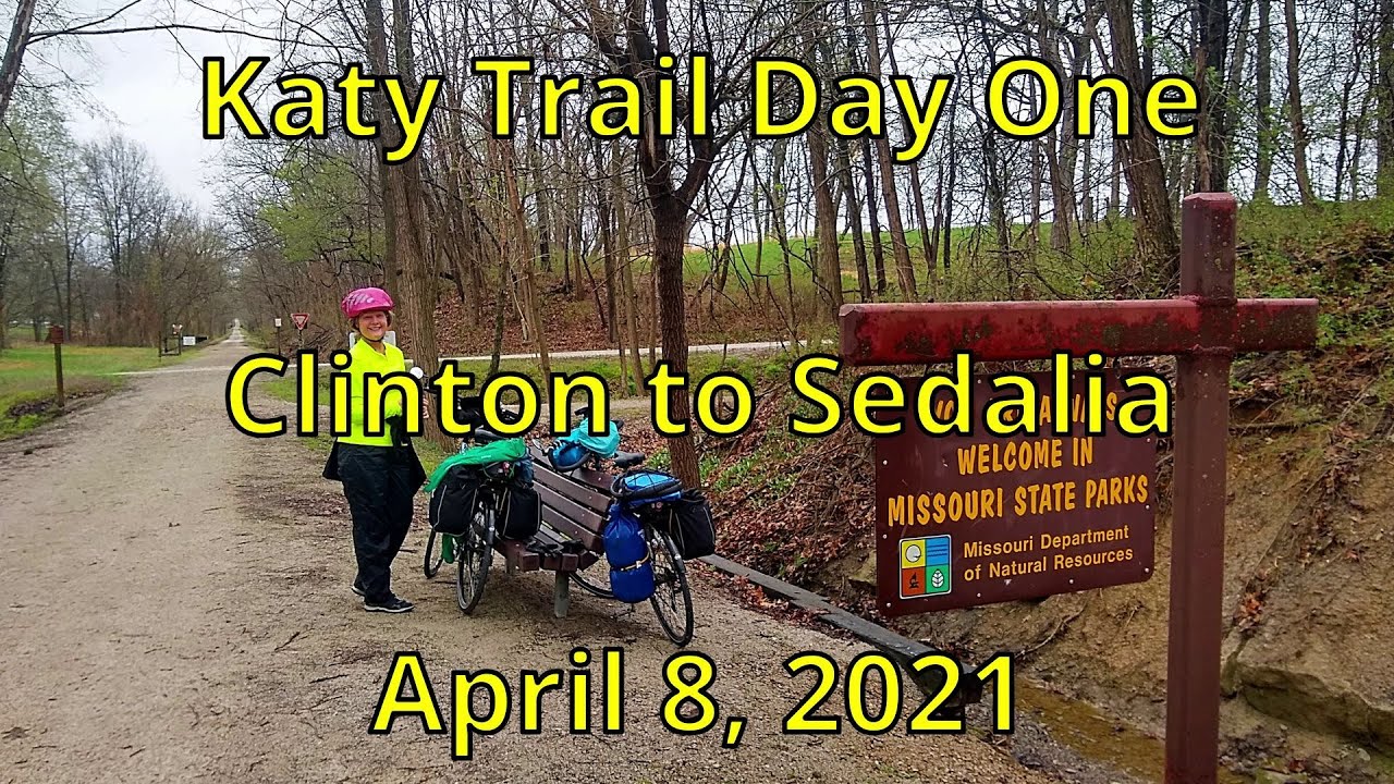 Katy Trail Day One Clinton to Sedalia (April 8, 2021)