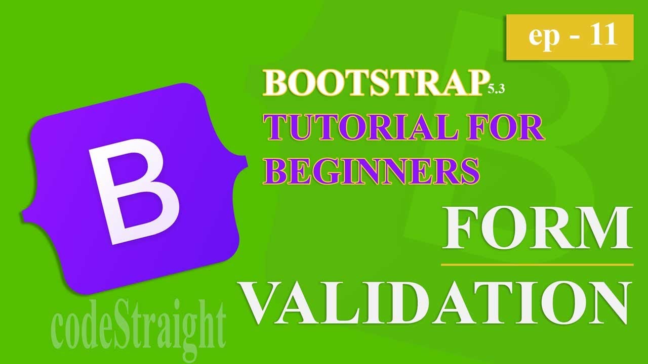 BOOTSTRAP TUTORIAL FOR BEGINNERS | v-5.3 | EP - 11 | FORM-VALIDATION