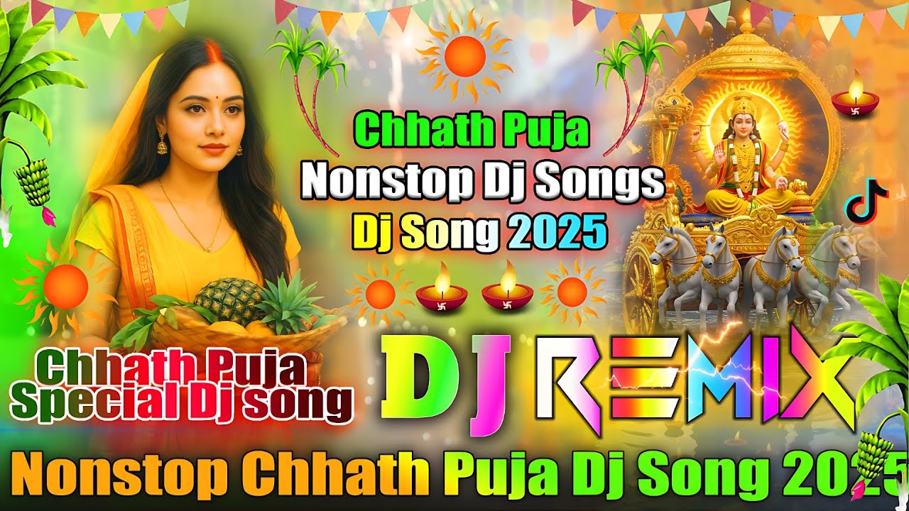 Nonstop Chhath Puja Dj Songs💞New Chhath Puja Dj Songs💞Chhath Puja 2025 Dj Songs💞Dj Vishal Bhai