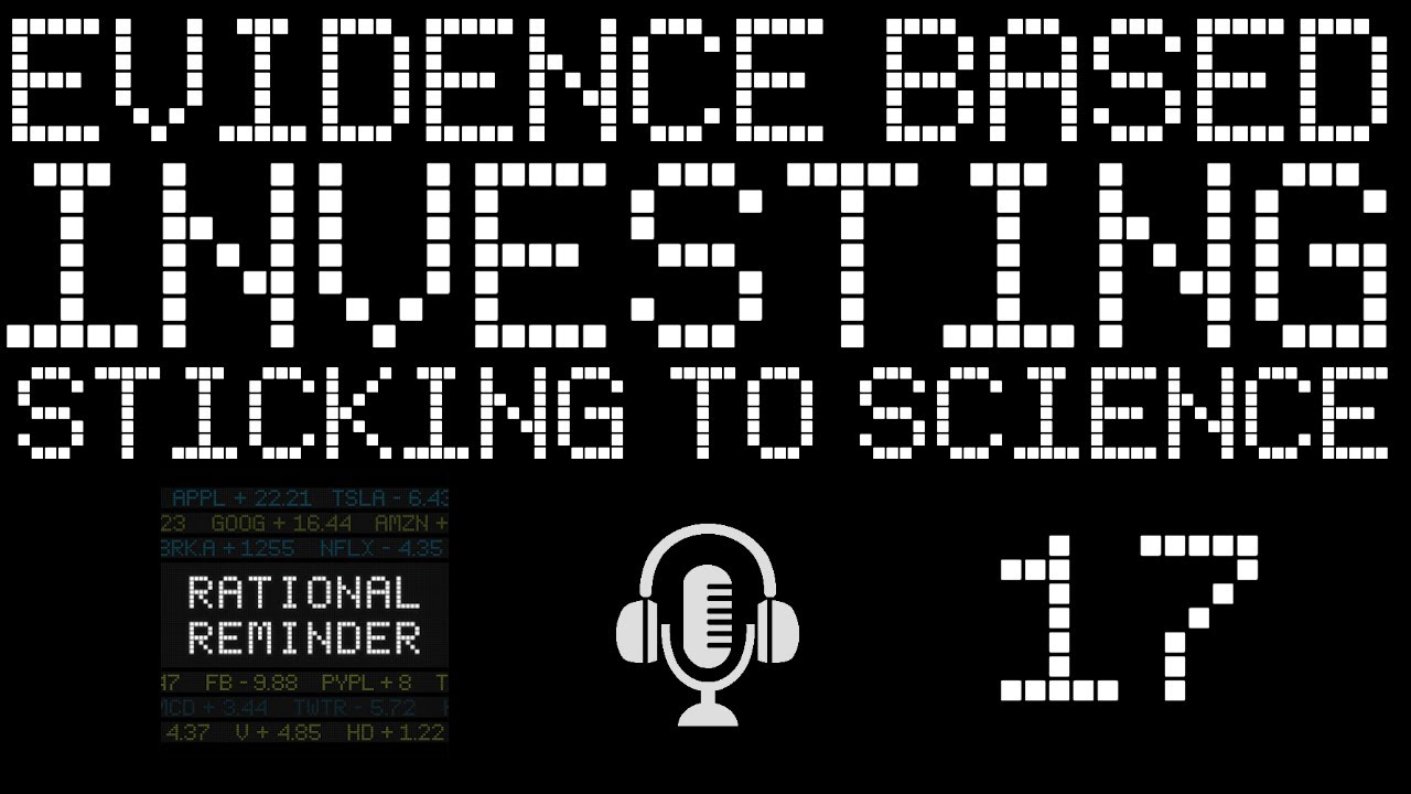 RR #17 - Evidence Based Investing: Sticking to Science With Your Money