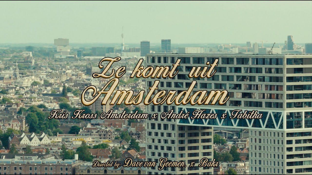Kris Kross Amsterdam, Andr&eacute; Hazes, Tabitha - Ze Komt Uit Amsterdam (Official Music Video)